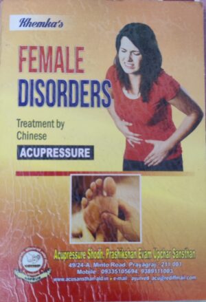Female Disorders - Treatment by Chinese Acupressure